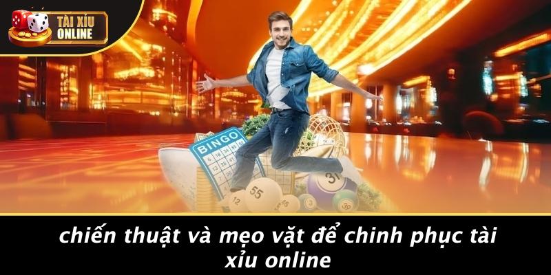 Chiến Thuật Và Mẹo Vặt Để Chinh Phục Tài Xỉu Online