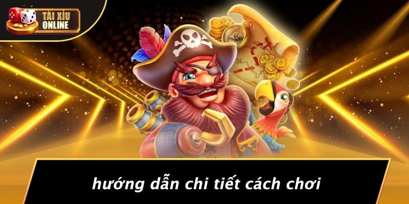 Hướng Dẫn Chi Tiết Cách Chơi