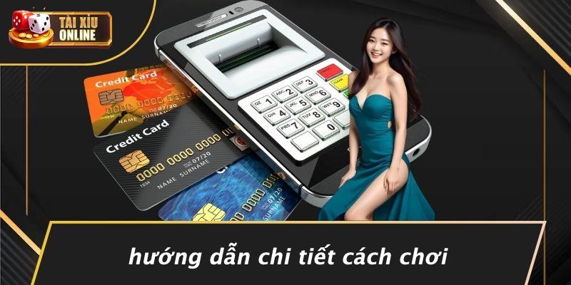 Hướng Dẫn Chi Tiết Cách Chơi