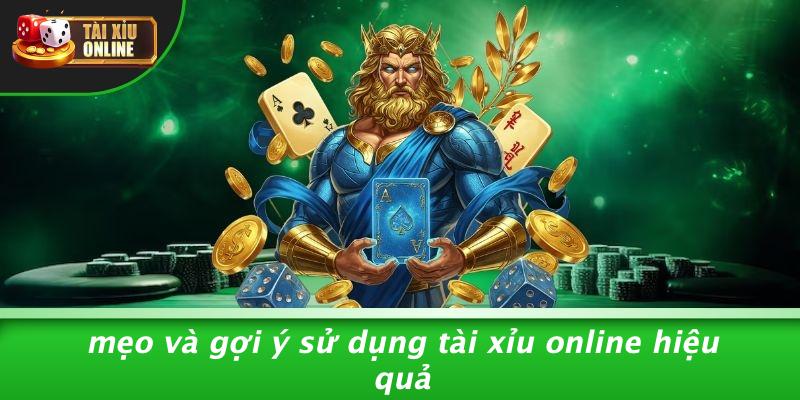 Mẹo Và Gợi Ý Sử Dụng Tài Xỉu Online Hiệu Quả