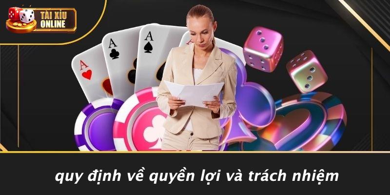 Quy Định Về Quyền Lợi Và Trách Nhiệm