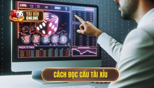 Cách đọc cầu tài xỉu