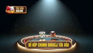 bí kíp chinh phục tài xỉu