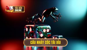 cầu nhảy cóc tài xỉu