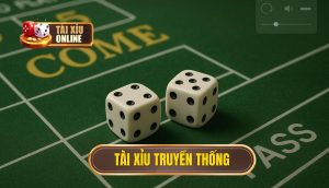 tài xỉu truyền thống